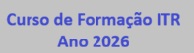 Curso de Formação ITR - Ano 2026